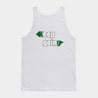 Keep going Tank Top